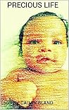 PRECIOUS LIFE: Th...