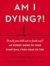Am I Dying?!: A C...