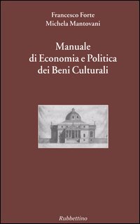 Manuale di economia e politica dei beni culturali