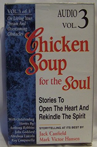 Chicken Soup for the Soul: Stories to Open the Heart and Rekindle the Spirit (Audio Cassette)