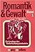 Romantik und Gewalt. Band 1