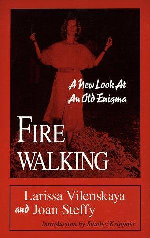 Firewalking: A New Look at an Old Enigma