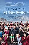 The Barefoot Surgeon: The inspirational story of Dr Sanduk Ruit, the eye surgeon giving sight and hope to the world's poor