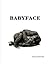 BABYFACE by Isabelle Doyle