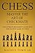 CHESS: MASTER THE ART OF CH...
