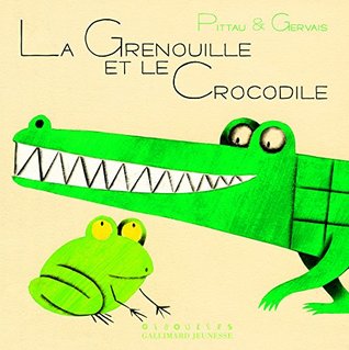 LA GRENOUILLE ET LE CROCODILE (Paperback)
