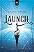 Launch by Jason C. Joyner Launch by Jason C. Joyner