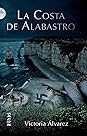 La costa de alabastro by Victoria Álvarez