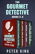 The Gourmet Detective Books 5–8: A Healthy Place to Die; Eat, Drink and Be Buried; Roux the Day; and Dine and Die on the Danube Express