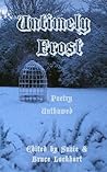 Untimely Frost: Poetry Unthawed Untimely Frost: Poetry Unthawed