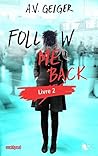Follow Me Back by A.V. Geiger