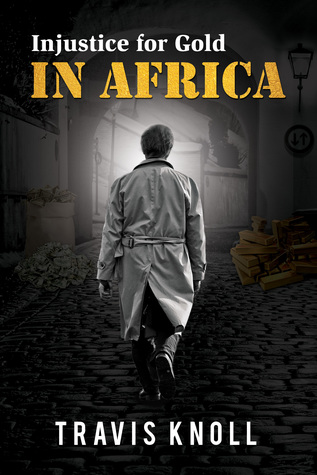 Injustice for gold in Africa (Kindle Edition)