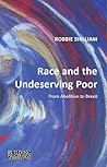 Race and the Undeserving Poor: From Abolition to Brexit (Building Progressive Alternatives)