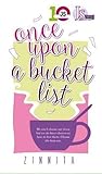 Once Upon a Bucket List by Zinnita