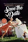 Save the Date by Morgan Matson