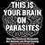 This Is Your Brain on Parasites: How Tiny Creatures Manipulate Our Behavior and Shape Society