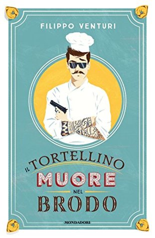 Il tortellino muore nel brodo (Kindle Edition)