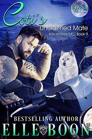 Coti's Unclaimed Mate (Iron Wolves MC, #9)
