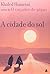 A Cidade do Sol by Khaled Hosseini