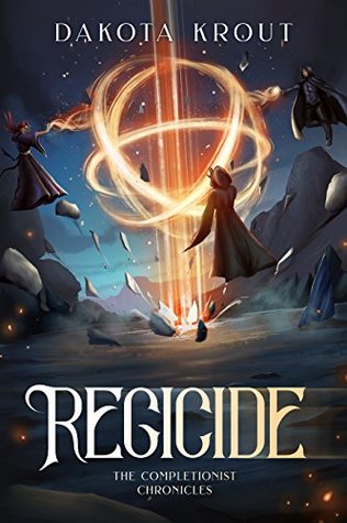 Regicide (The Completionist Chronicles, #2)