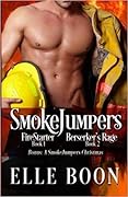 Smokejumpers, Books 1 & 2 Bonus a Smokejumpers Christmas
