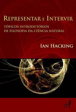 Representar e Intervir: tópicos introdutórios de filosofia da ciência natural