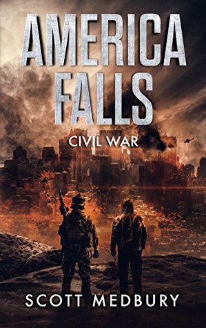  Civil War (America Falls #6) - Scott Medbury