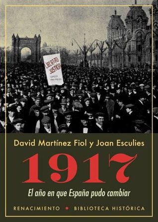 1917: El año en que España pudo cambiar