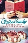 Socker, salt och nya chanser by Claire Sandy