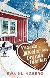 Vaxade juveler och brända hjärtan by Ewa Klingberg Vaxade juveler och brända hjärtan by Ewa Klingberg