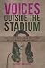 Voices Outside the Stadium by Skyway Railroad