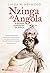 Nzinga de Angola - A Rainha Guerreira (Portuguese Edition)