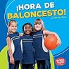 ¡Hora de Baloncesto! / Basketball Time! (Hora de Deportes) ¡Hora de Baloncesto! / Basketball Time! (Hora de Deportes)