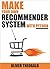Machine Learning: Make Your Own Recommender System (Learn Machine Learning for Beginners Book 3)
