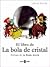 El Libro De La Bola De Cristal by Dolores Rico Oliver