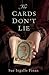 The Cards Don't Lie by Sue Ingalls Finan
