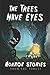 The Trees Have Eyes: Horror Stories From The Forest (Haunted Library)