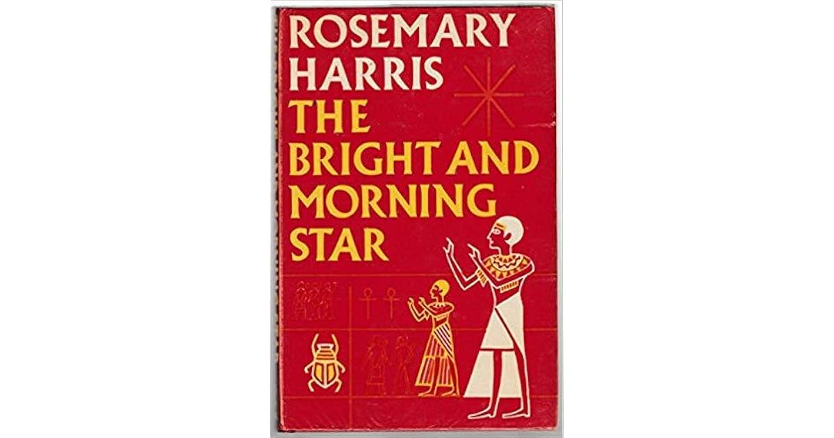 The Bright and Morning Star by Rosemary Harris