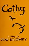 Cathy by Crad Kilodney Cathy by Crad Kilodney
