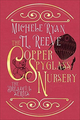 The Copper Spyglass Nursery (The Dreadfuls #3)