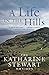 A Life in the Hills: The Ka...