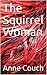 The Squirrel Woman