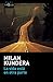 La vida está en otra parte by Milan Kundera