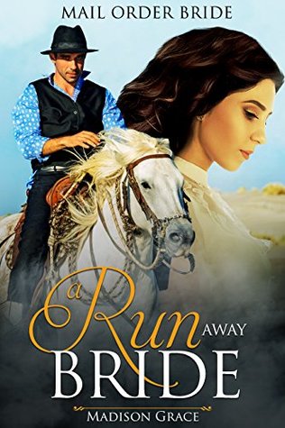 Mail Order Bride: A Run Away Bride (Kindle Edition)