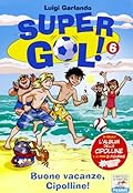 Buone vacanze, Cipolline! Supergol! Con adesivi