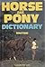 Horse and Pony Dictionary