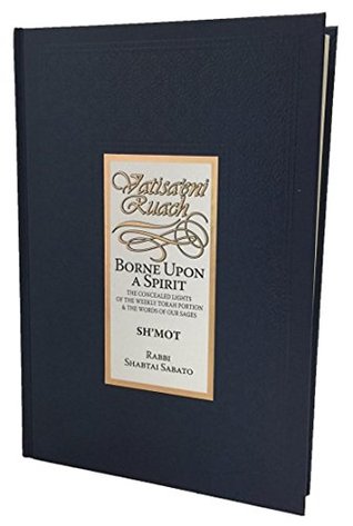 Vatisaeni Ruach - Borne upon a Spirit: Sh'mot (2)