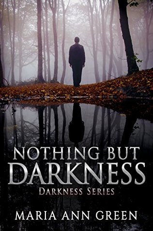 Nothing but Darkness (Darkness Series, #1)