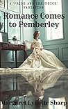 Romance Comes to Pemberley: Longbourn Stories 11 to 19