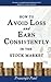 How to Avoid Loss and Earn Consistently in the Stock Market: An Easy-To-Understand and Practical Guide for Every Investor